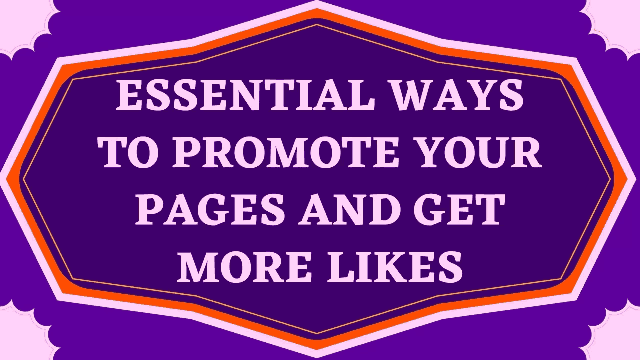 Essential-ways-to-promote-your-page-and-get-more-likes-at-Facebook
