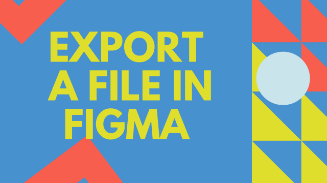 Export a File in Figma