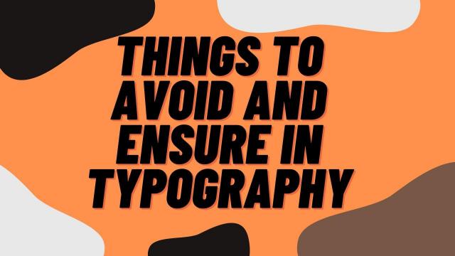 Things-to-avoid-and-ensure-in-Typography