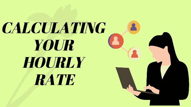 Calculating your Hourly Rate