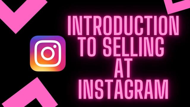 Introduction to Selling at Instagram