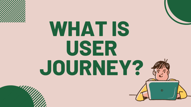 What is user journey?