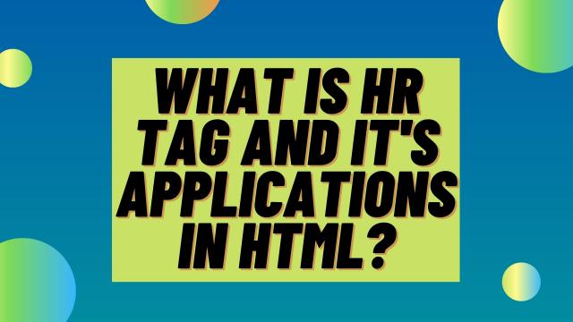 What is HR Tag and its Applications IN HTML?