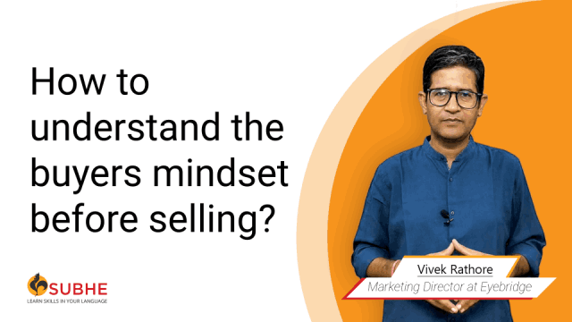 How to understand the buyers mindset to be successful in sales?