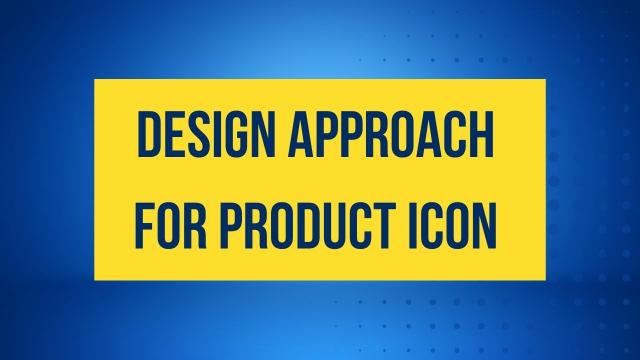 Design approach for product icon