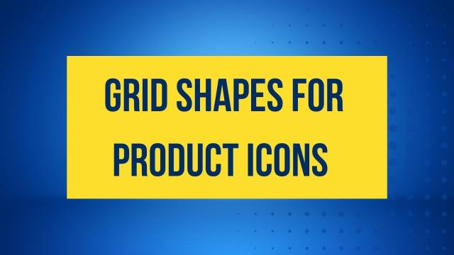 Grid Shapes for product icons 