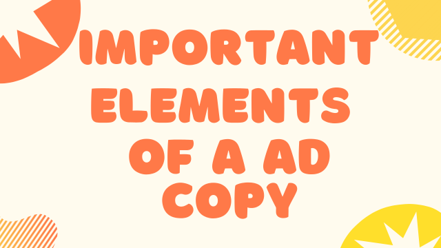 Important Elements of a Ad Copy