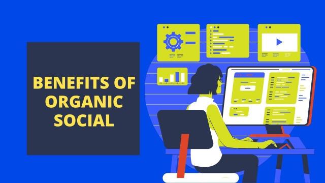 Benefits of Organic Social