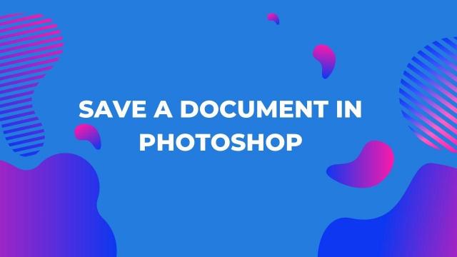 Save Document in Photoshop