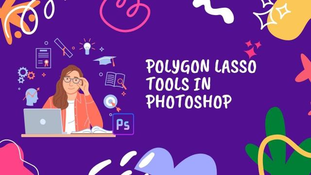 Polygon Lasso tool in photoshop