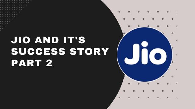 JIO & It's Success Story Part II