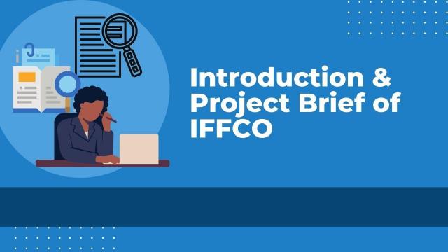 Introduction & Project Brief of IFFCO