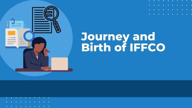 Journey and Birth of IFFCO