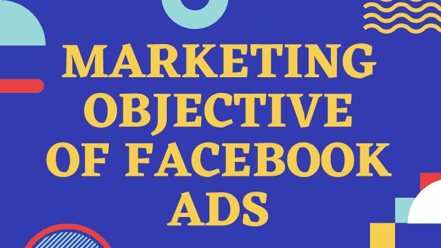 Marketing Objective of Facebook Ads