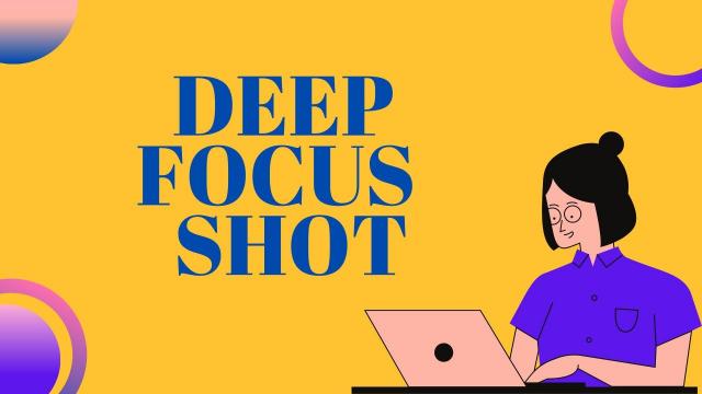 Deep Focus Shot
