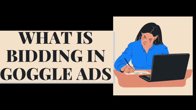 What is Bidding in Google Ads?