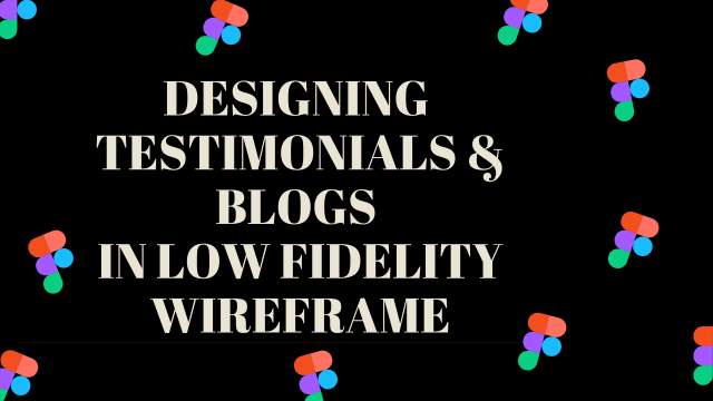 Designing-testimonials--blogs-in-Low-fidelity-wireframe