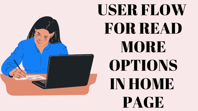 User flow for Read more options in homepage