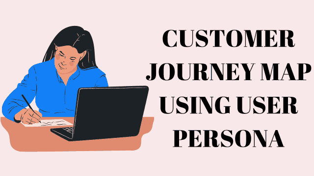 Customer-Journey-map-using-user-persona