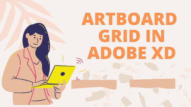Artboard & Grid in Adobe XD