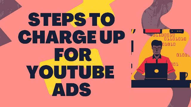 Steps to Charge up for Youtube Ads