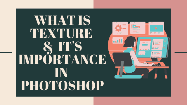 What-is-texture-and-its-importance-in-photoshop