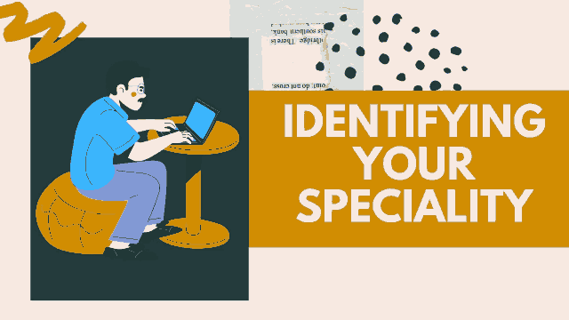 Identifying-your-speciality
