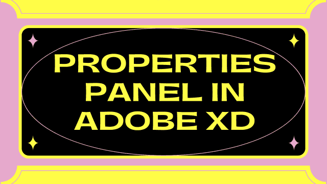 Properties Panel in Adobe XD