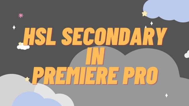 HSL Secondary in Premiere Pro