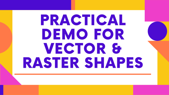 Practical demo for vector and raster shape in photoshop
