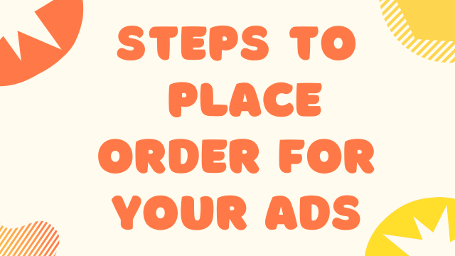 Steps to Place order for your Ads