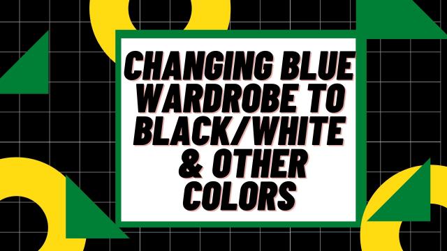 Changing Blue wardrobe to Black/White and Other Colors