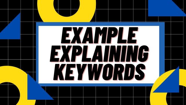 Example explaining Keywords