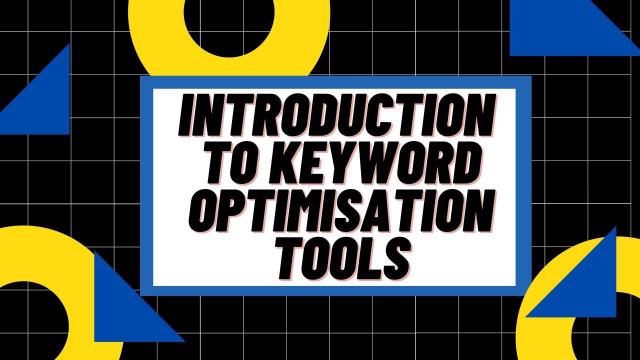 Introduction to Keyword optimization Tools
