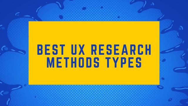 Best UX Research methods types