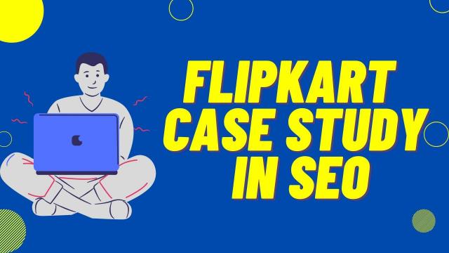 Flipkart Case Study in SEO