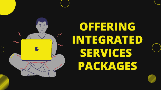 Offering Integrated services packages