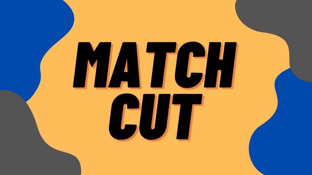 Match Cut 