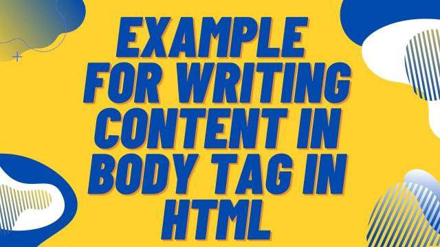 Example-for-writing-content-in-Body-Tag-in-HTML
