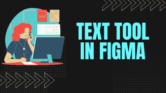 Figma में text tool