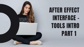 After Effect Interface - Tools Intro Part 1 