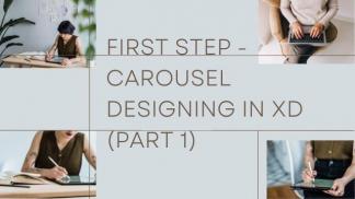 First Step - Carousel Designing in XD (Part 1)