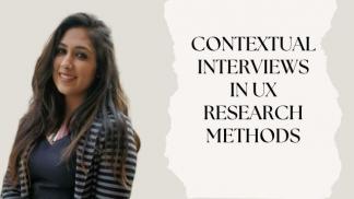 Contextual interviews in UX Research Methods