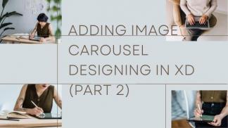 Adding image Carousel Designing in XD (Part 2)