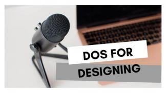 Dos for Designing