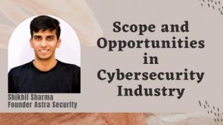 Scope and Opportunities in Cybersecurity Industry
