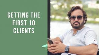 GETTING THE FIRST 10 CLIENTS