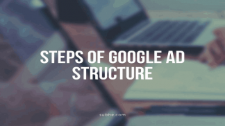 Steps of Google Ad Structure