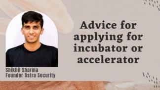 Advice for applying for incubator or accelerator