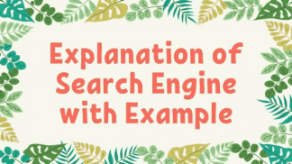 Explanation of Search Engine with Example